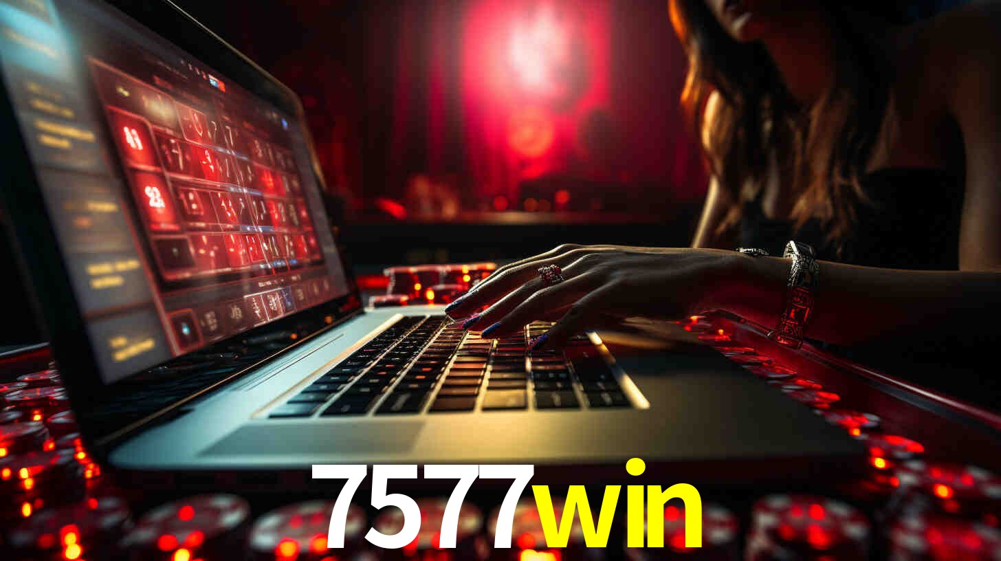 Por Que Escolher o 7577win?